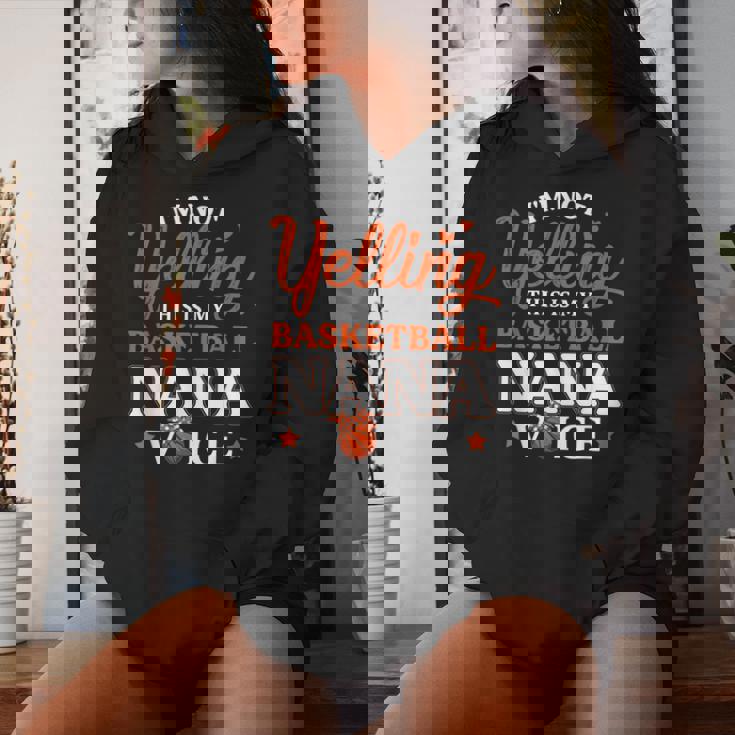 I'm Not Yelling This Is Just My Basketball Nana Voice Womens Women Hoodie Gifts for Her