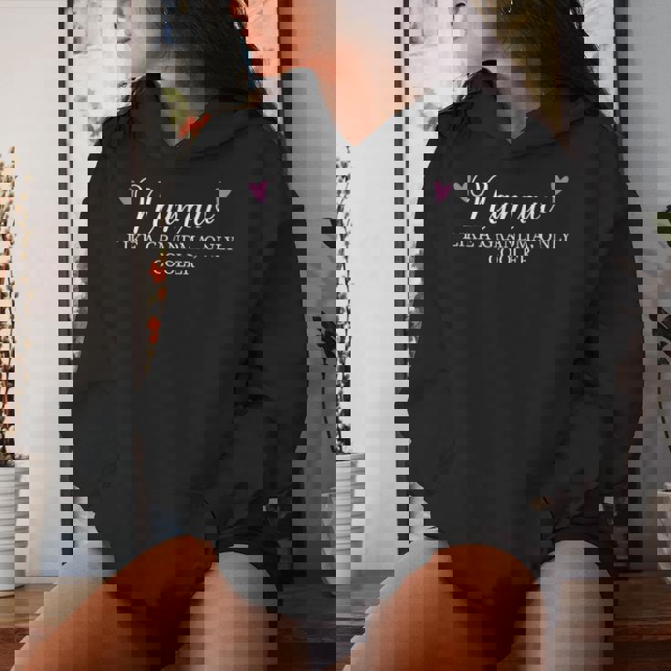 Namaw Like A Grandma Only Cooler Heart Mother's Day Namaw Women Hoodie Gifts for Her