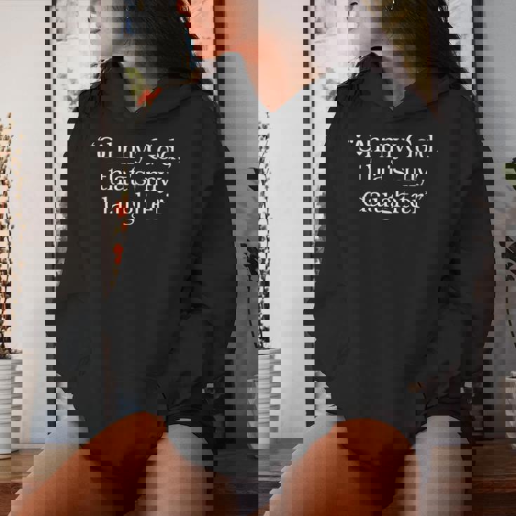 Oh My God、That's My Daughter レディースパーカー 彼女への贈り物