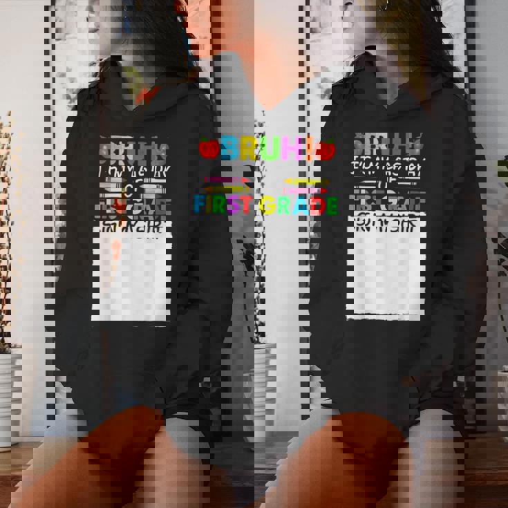 Student Signature Bruh It's My Last Day Of 1St Grade Sign My Women Hoodie Gifts for Her