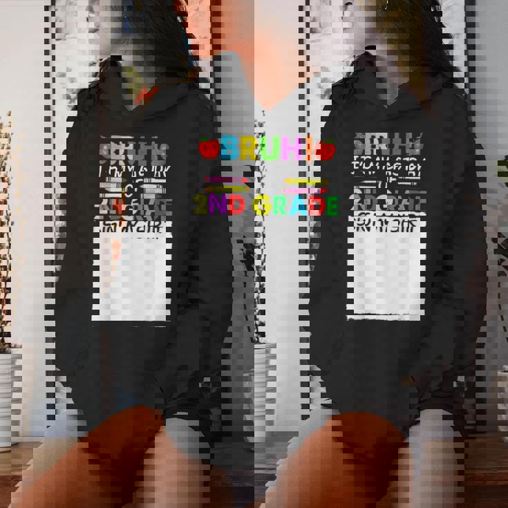 Student Signature Bruh It's My Last Day Of 2Nd Grade Sign My Women Hoodie Gifts for Her