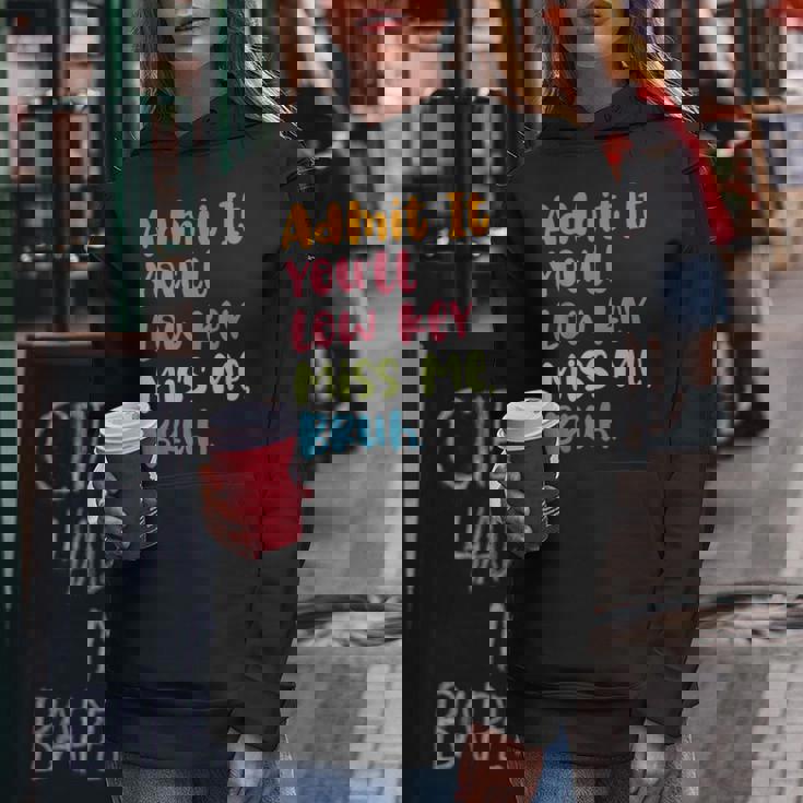 Admit It You'll Low Key Miss Me Bruh グラフィック教師 レディースパーカー 面白い贈り物