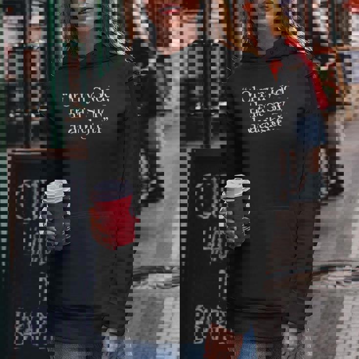 Oh My God、That's My Daughter レディースパーカー 面白い贈り物