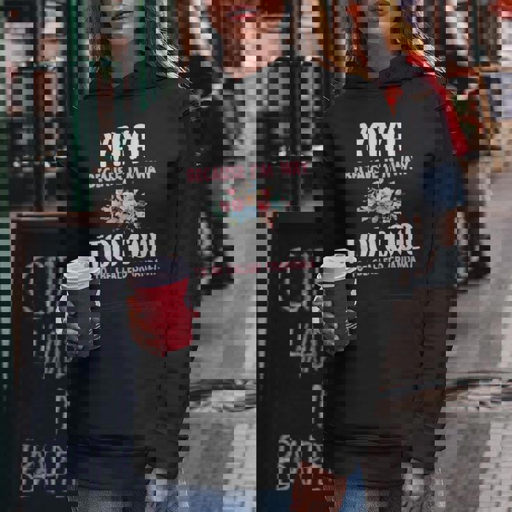 Yaya Because I'm Too Cool Be Called Grandma Floral Flower Women Hoodie Unique Gifts