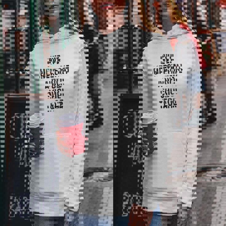 Never Underestimate A Publicchool Teacher Motivational レディースパーカー 面白い贈り物