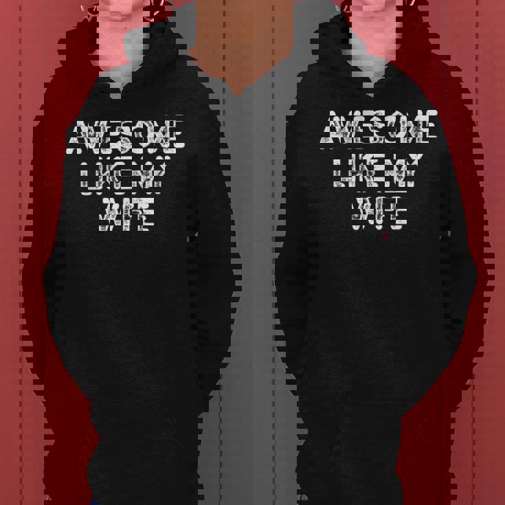 Awesome Like My Wife Fathers Day Dad Women Hoodie