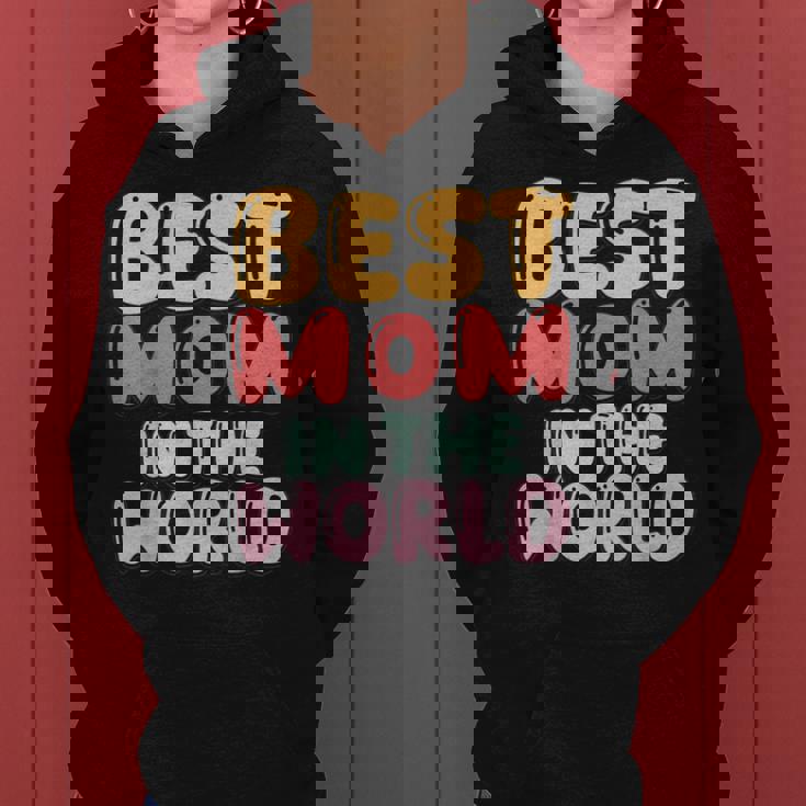 Best Mom In The World Colorful Lettering Women Hoodie Best Mom In The World Colorful Lettering Women Hoodie