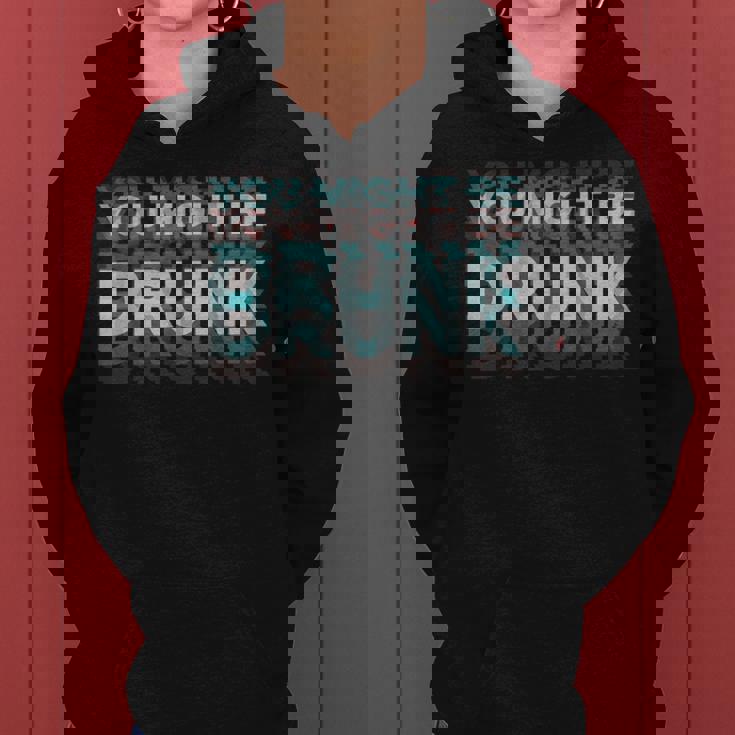 Drink You Might Be Drunk 面白い言葉 レディースパーカー