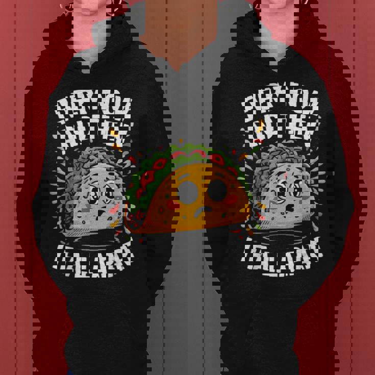 Every Now And Then I Fall Apart タコスユーモア レディースパーカー