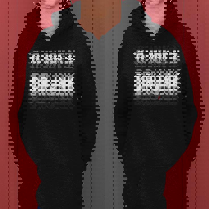 Drinking Humor You Might Be Drunk レディースパーカー