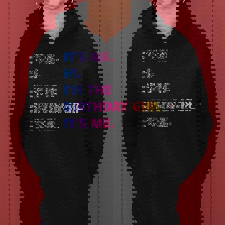 It's Me Hi I'm The Birthday Girl It's Me レディースパーカー