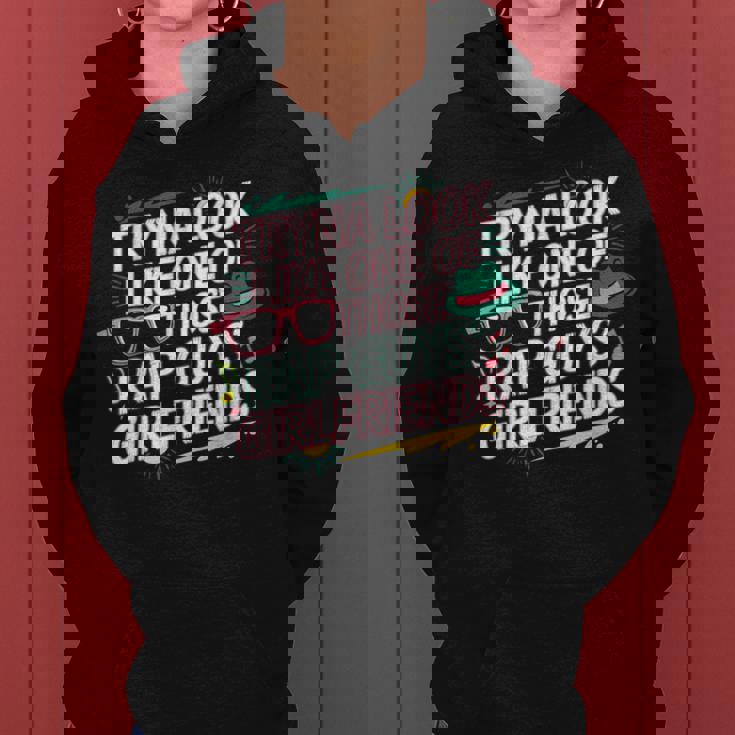 Tryna Look Like One Of Those Rap Guys Girlfriends レディースパーカー