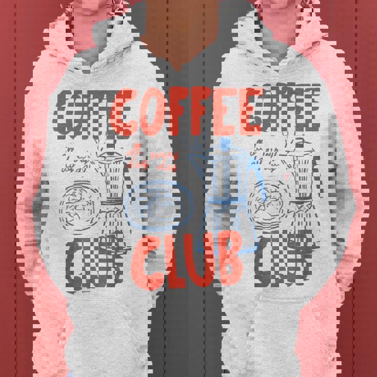 Coffee Club Retro Coffee Graphic For Coffee Lover Women Women Hoodie