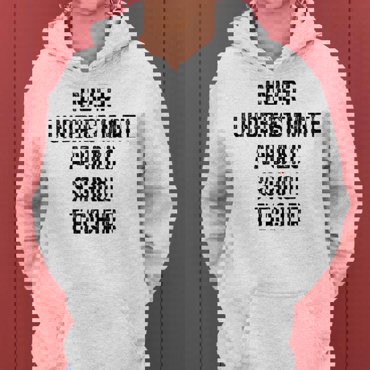 Never Underestimate A Publicchool Teacher Motivational レディースパーカー