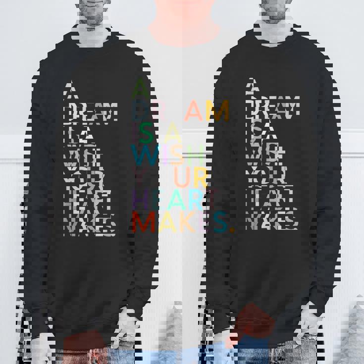 A Dream Is A Wish Your Heart Make スウェットシャツ 高齢者への贈り物