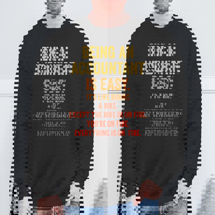 Being An Accountant Is Easy Accounting Cpaグラフィック スウェットシャツ 高齢者への贈り物