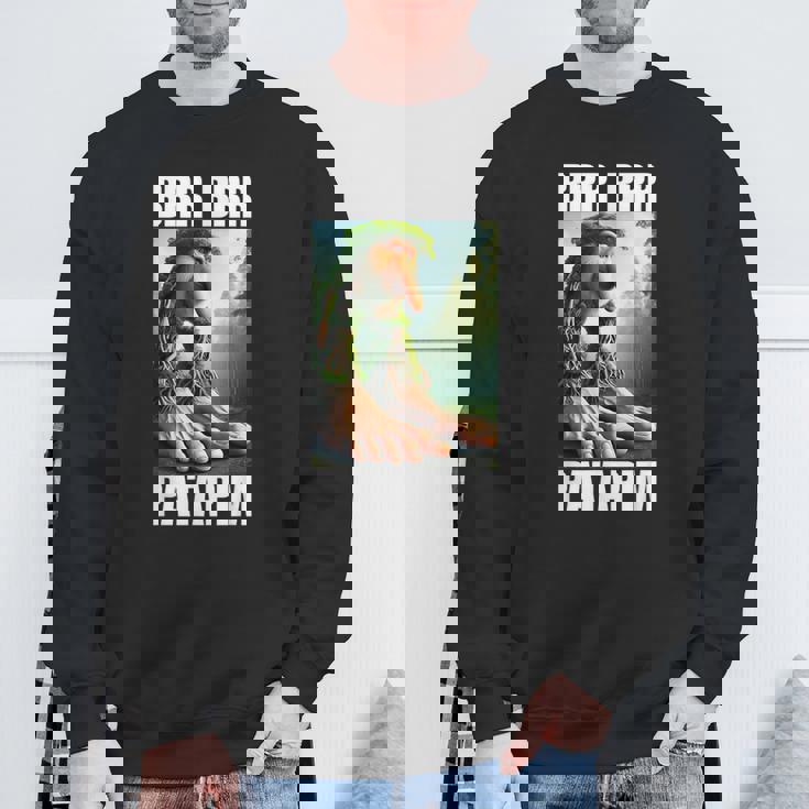 Brr Brr Patapim イタリアンブレインロットミーム スウェットシャツ 高齢者への贈り物