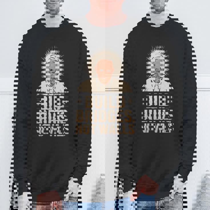 Build Bridges Not Walls 教皇フランシスコ ヴィンテージtシャツ スウェットシャツ 高齢者への贈り物