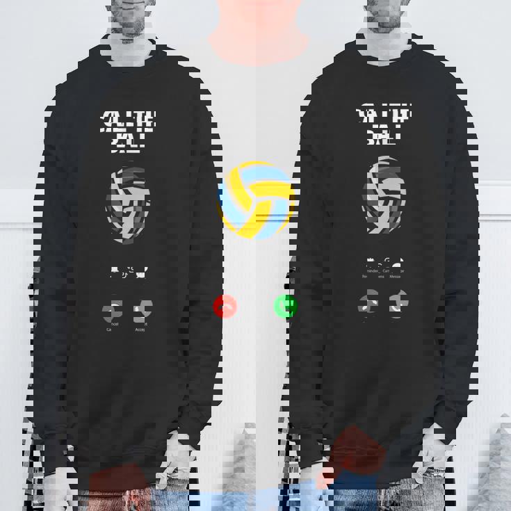 Call The Ball おもしろバレーボール スウェットシャツ 高齢者への贈り物