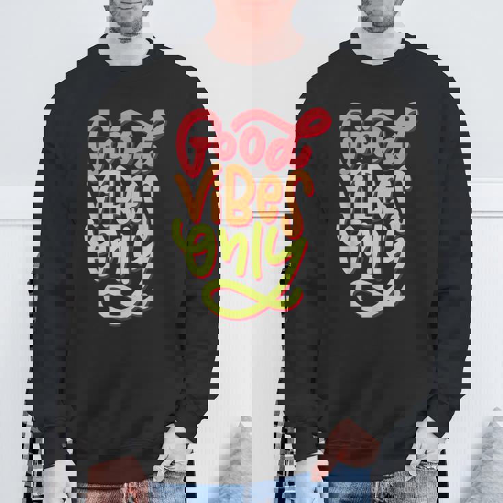 Cool GoodibesMotivational Goodibes Only Quotes スウェットシャツ 高齢者への贈り物