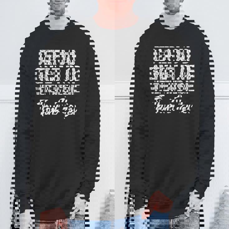 Dear Dad Great Job Were Awesome 父の日 スウェットシャツ 高齢者への贈り物