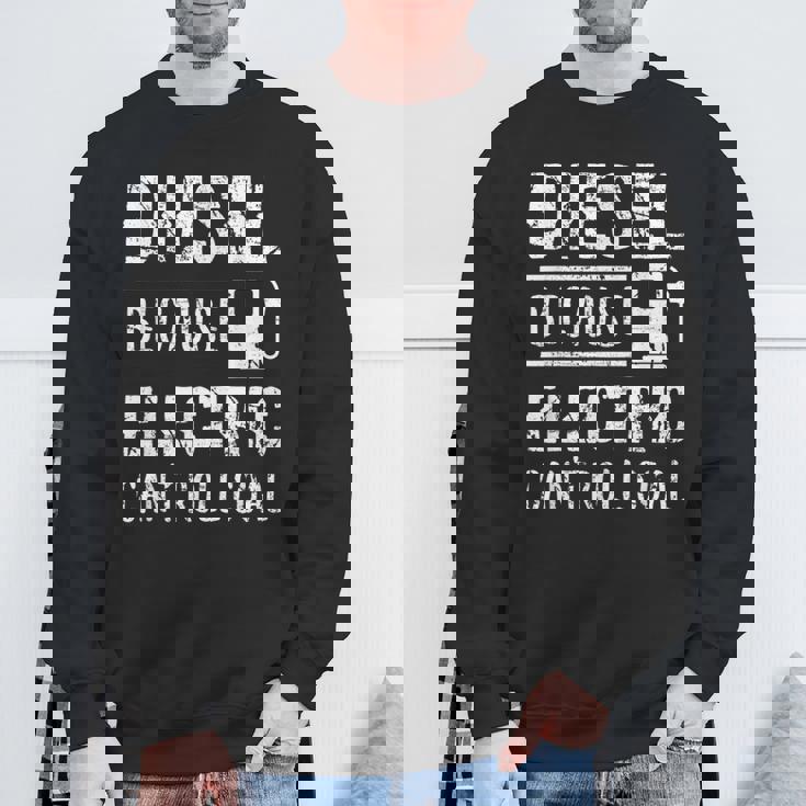 Diesel Because Electric Can't Roll Coal Truck スウェットシャツ 高齢者への贈り物