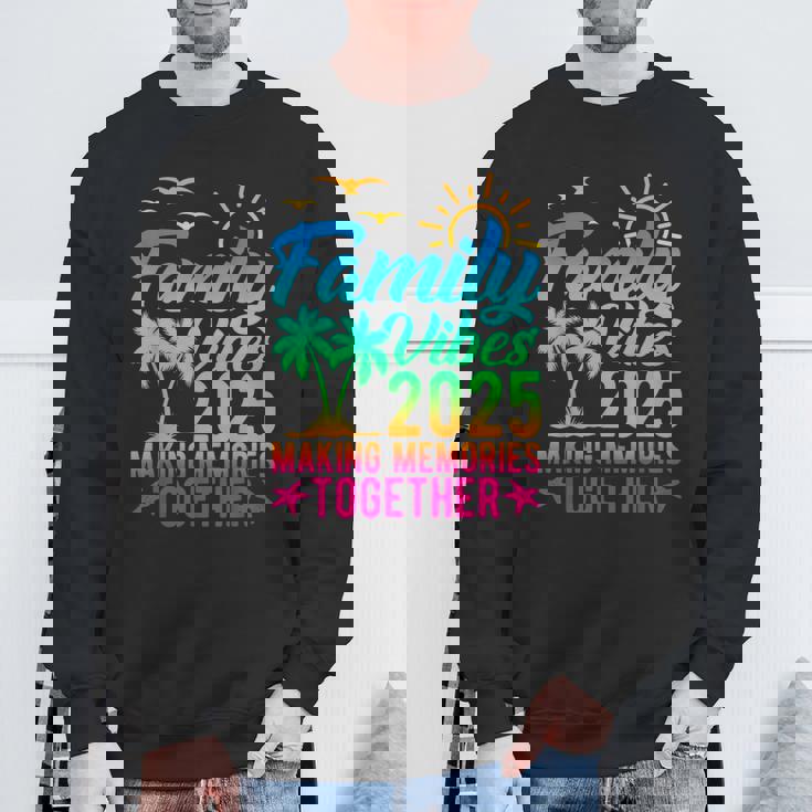 Family Vibes 2025 Making Memories Together Tie Dye Summer Sweatshirt Gifts for Old Men