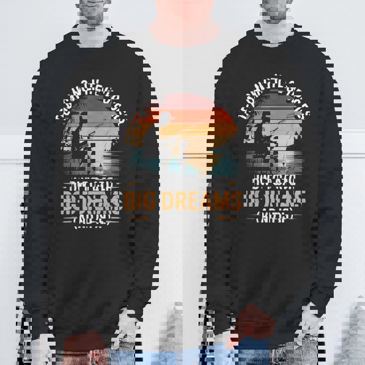 Fishing Dad How Catch Big Dreams 面白い父の日のギフト スウェットシャツ 高齢者への贈り物