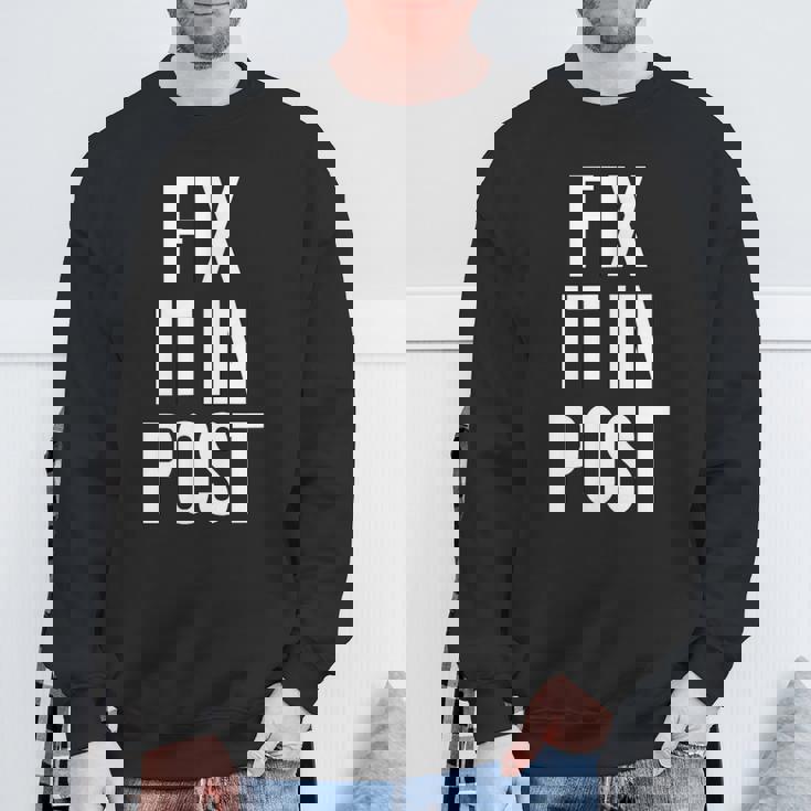 Fix It In Post 面白い映画製作者監督エディターtシャツ スウェットシャツ 高齢者への贈り物