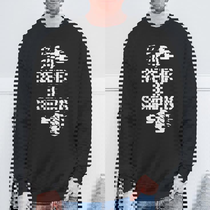 I'd Rather Beleeping leep Quote スウェットシャツ 高齢者への贈り物