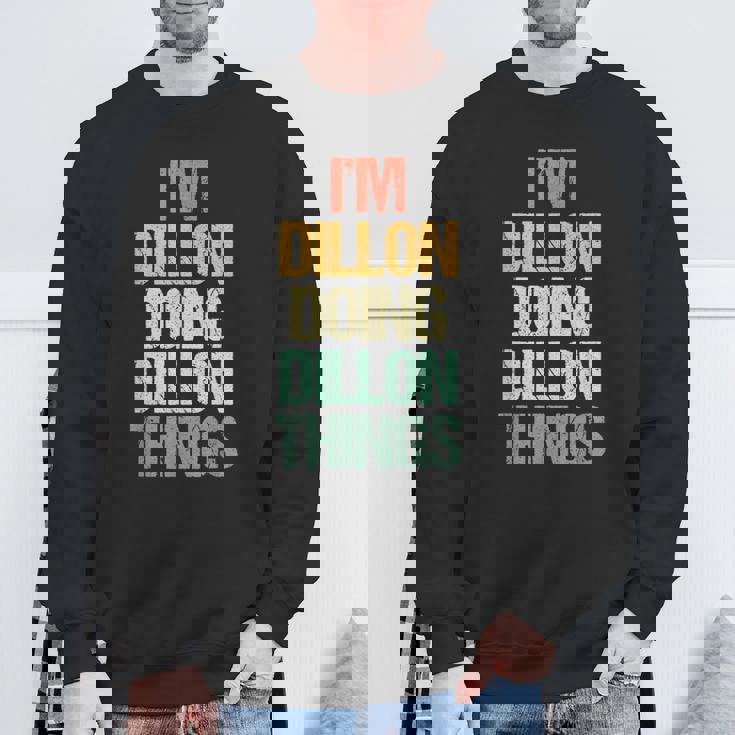 I'm Dillon Doing Dillon Things – 楽しい言葉でクールな名前ディロン スウェットシャツ 高齢者への贈り物