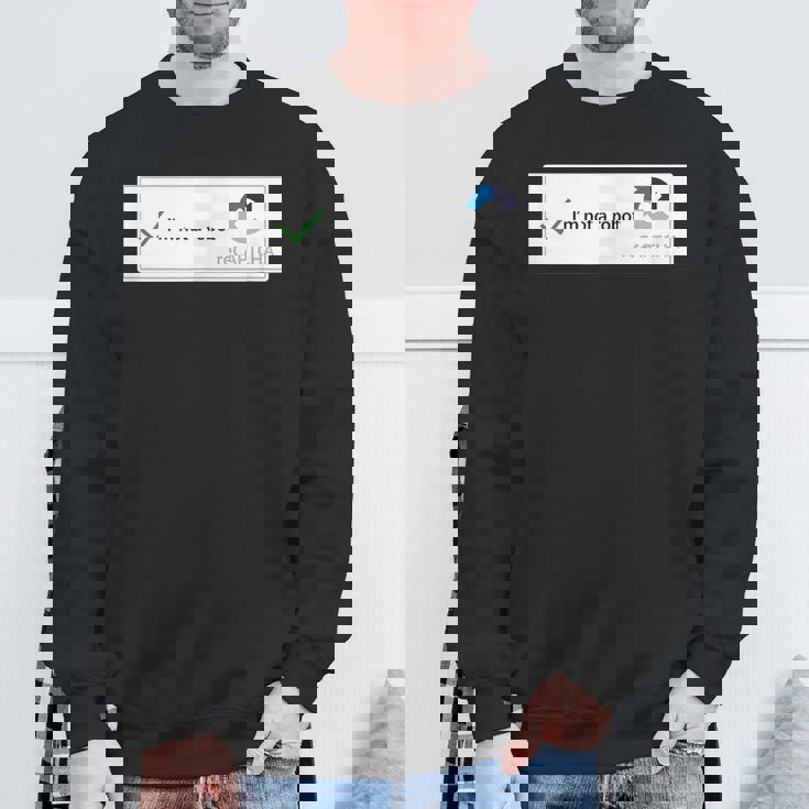 I'm Not A Robot Web Internet Quiz Question スウェットシャツ 高齢者への贈り物