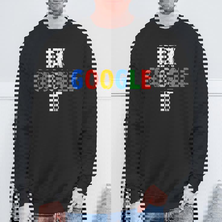 Idk、グーグルそれ スウェットシャツ 高齢者への贈り物