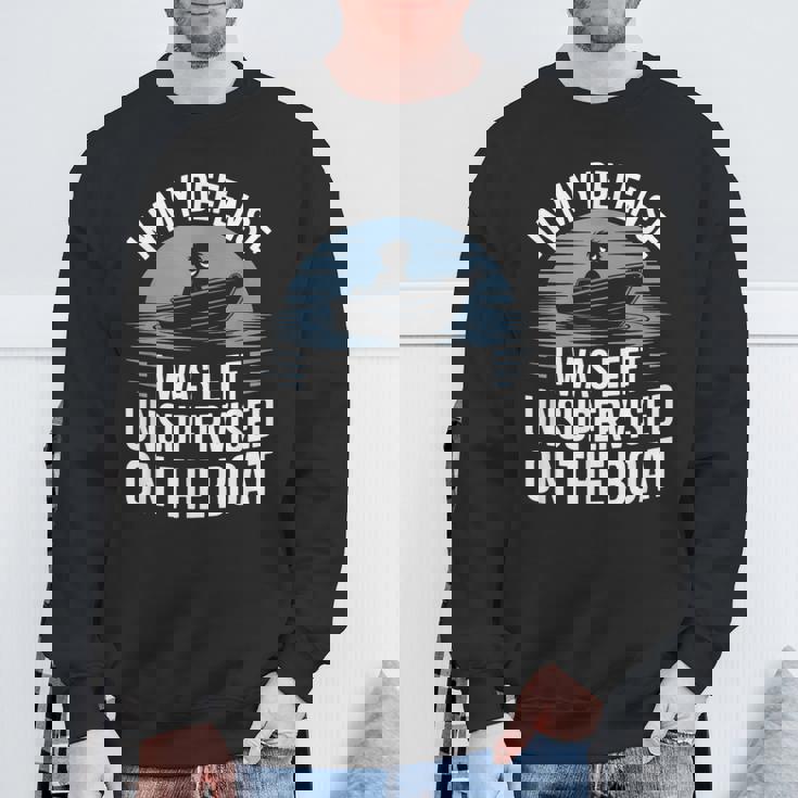 In My Defense I Was Unwatched On The Boat Fishing愛好家 スウェットシャツ 高齢者への贈り物