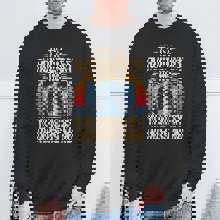 It's A Radiologist Thing You Wouldn't Understanding Retro スウェットシャツ 高齢者への贈り物