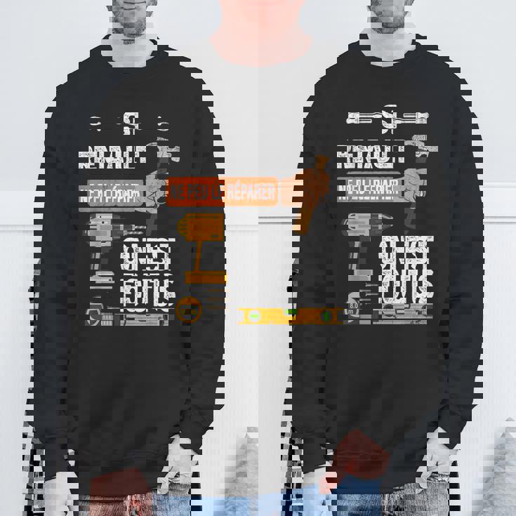 It's If Renault Can't Fix It No One Is スウェットシャツ 高齢者への贈り物