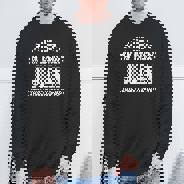 Juan 個人名 I'm That Legendary Juan Juan スウェットシャツ 高齢者への贈り物