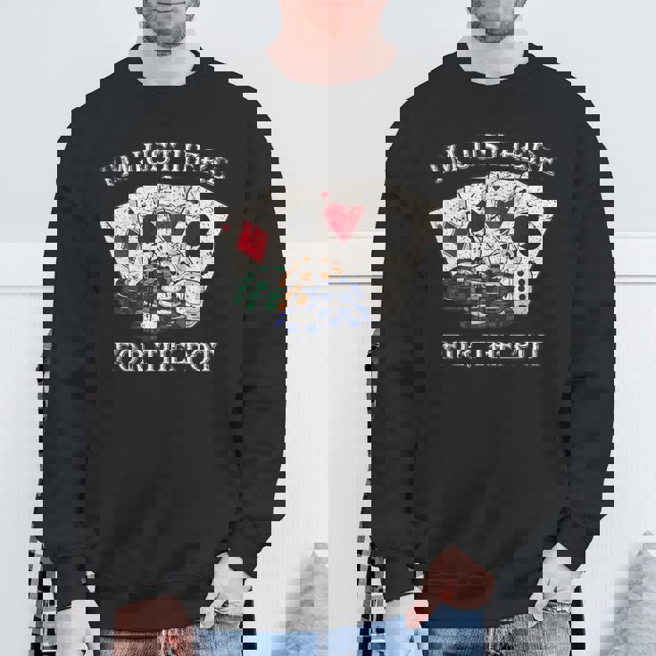 Im Just Here For The Pot ポーカーダイス カジノカード スウェットシャツ 高齢者への贈り物