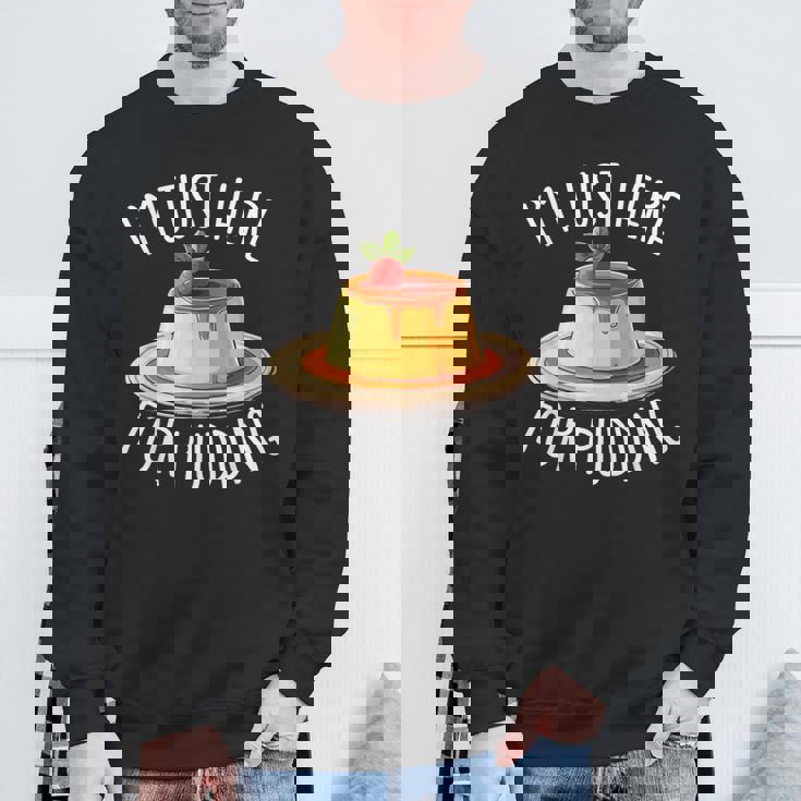 Just Here For Pudding デザイン メンズ レディース デザートプリン スウェットシャツ 高齢者への贈り物