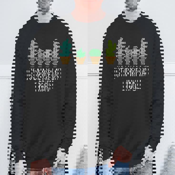 Just One More 植物 多肉植物 サボテン愛好家 スウェットシャツ 高齢者への贈り物