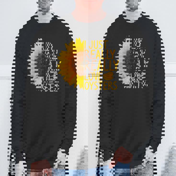 I Just Really Love Oysters ギフト レディース メンズ Mollusc ひまわり スウェットシャツ 高齢者への贈り物
