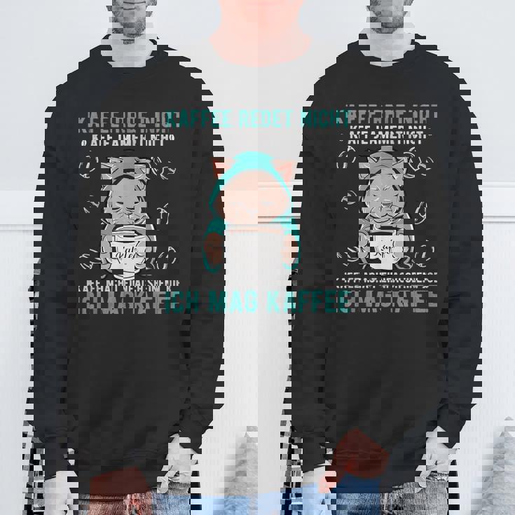 Kaffee Redet Nicht Kaffee Jammert Nicht Cat 諺 スウェットシャツ 高齢者への贈り物