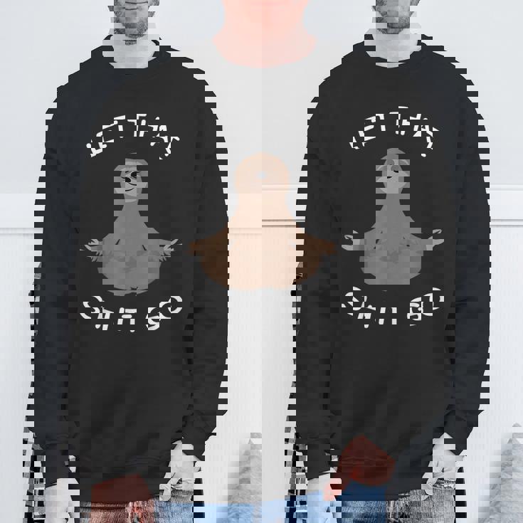 Let Thathit Go 面白い 瞑想 ナマケモノ ヨガ 陽気な スウェットシャツ 高齢者への贈り物