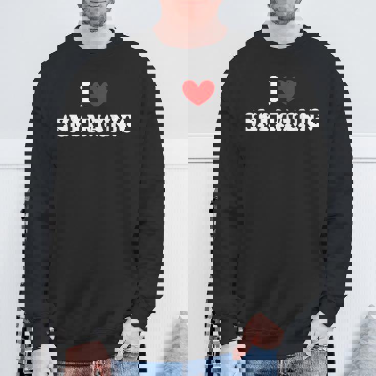 I Loveim Racing ゲームホイールレースシミュレーター シムレーサー スウェットシャツ 高齢者への贈り物