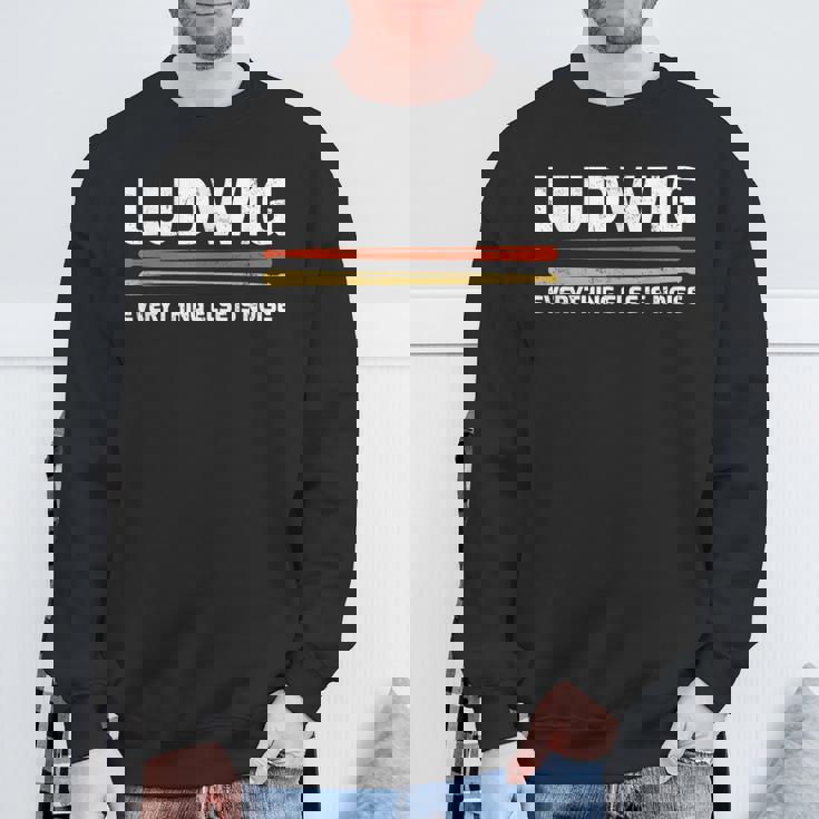 Ludwig Everything Else Is Noise クラシック音楽ドラムスティック スウェットシャツ 高齢者への贈り物