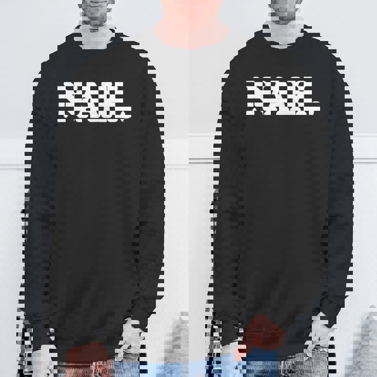 Nah Minimalist Nihilist Pessimist Introvert Graphic 長袖tシャツ スウェットシャツ 高齢者への贈り物