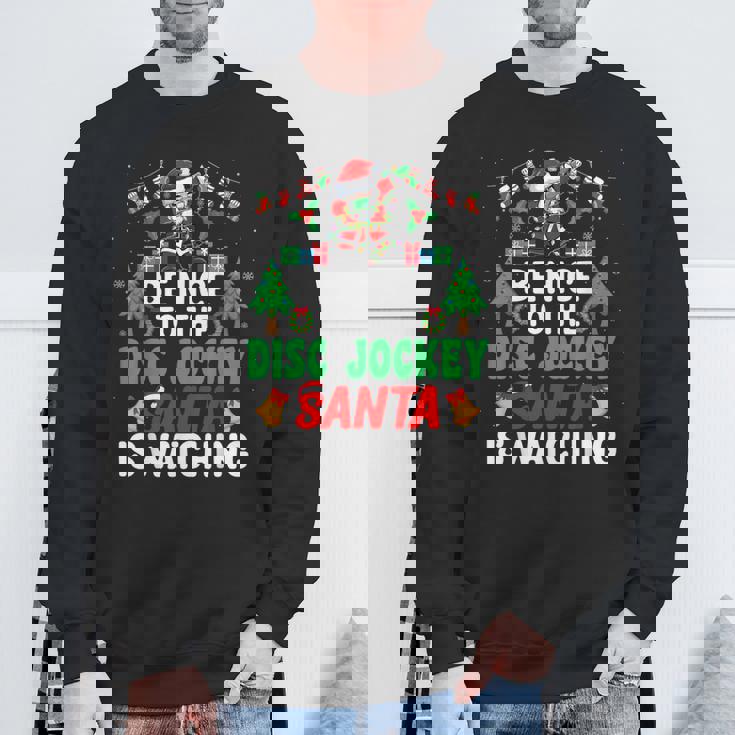 Be Nice To The Disc Jockeyanta Dj Disc Jockey Christmas スウェットシャツ 高齢者への贈り物