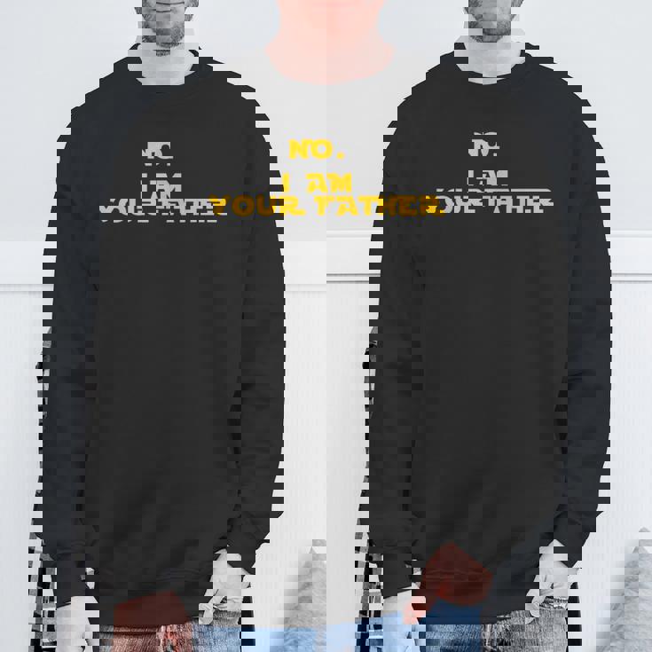 No I Am Your Father From That Movie 引用 スウェットシャツ 高齢者への贈り物