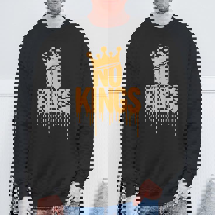 No Kings Slogan Anti-Authority Protest Bold Sweatshirt Gifts for Old Men