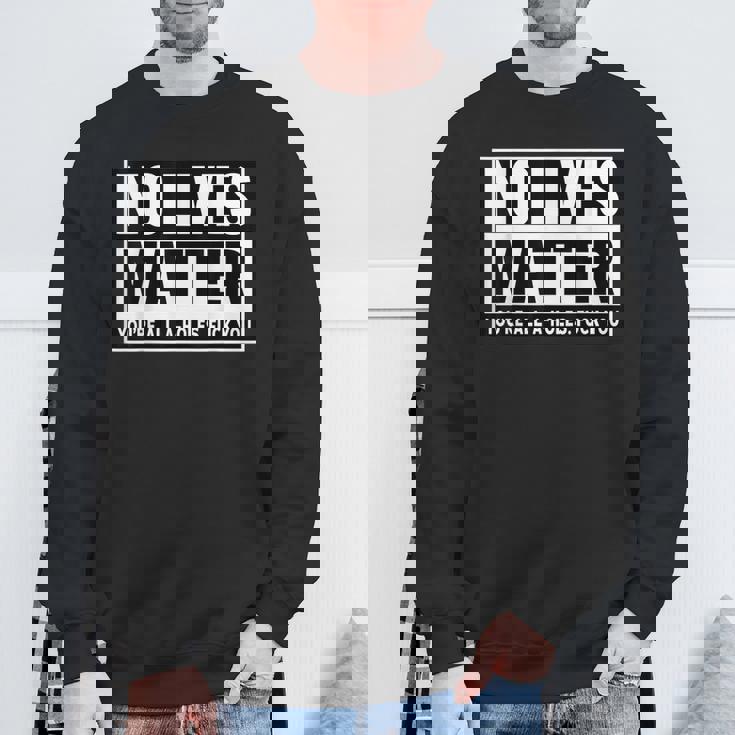 No Lives Matter 面白い 反社会的 内向的 皮肉 スウェットシャツ 高齢者への贈り物